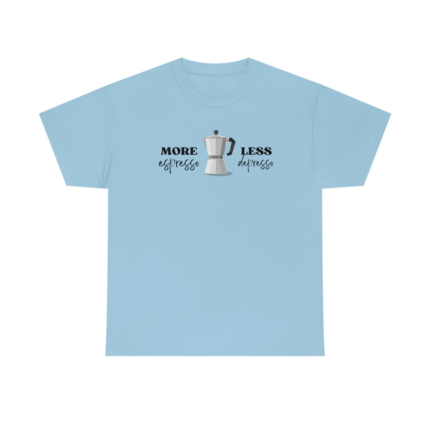 More Espresso Less Depresso Latina Lingo Unisex Heavy Cotton Tee