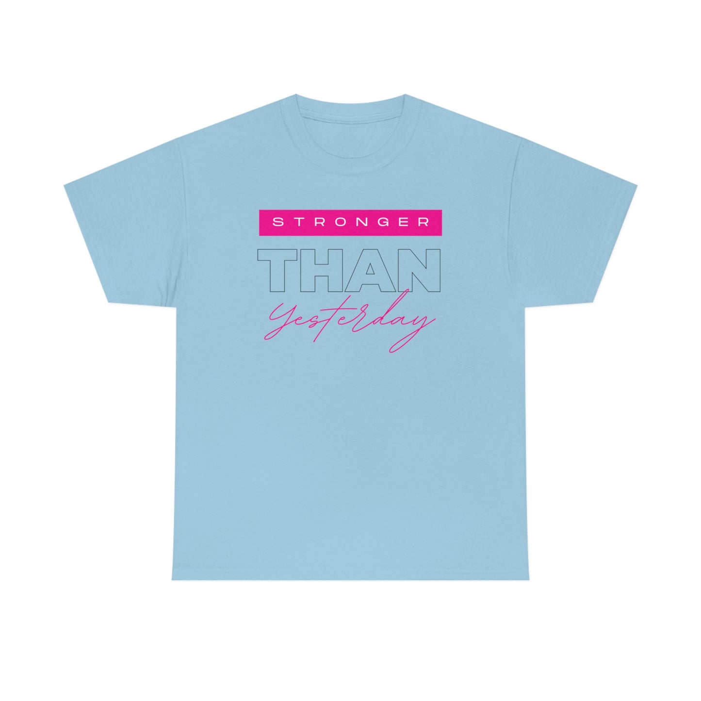 Stronger than yesterday self love Unisex Heavy Cotton Tee