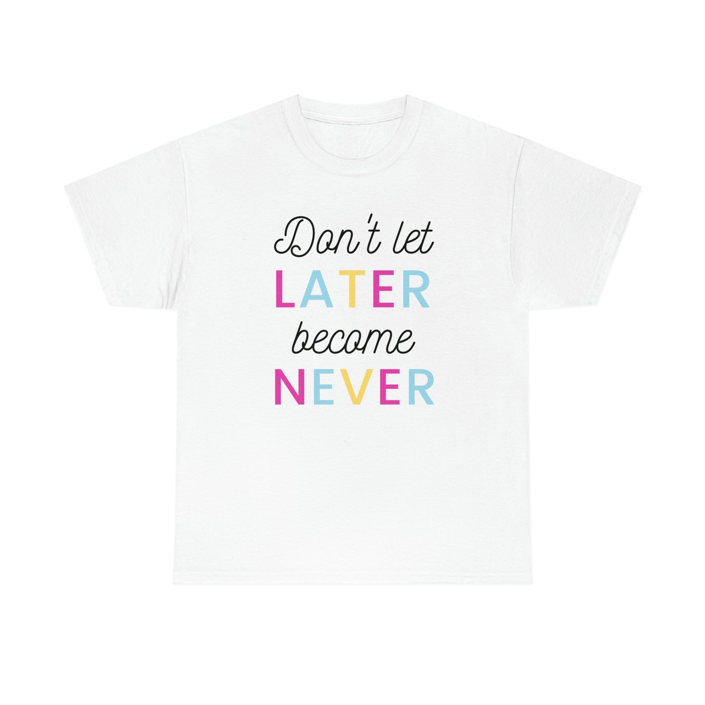 Dont Save it for Later Self Love Unisex Heavy Cotton Tee