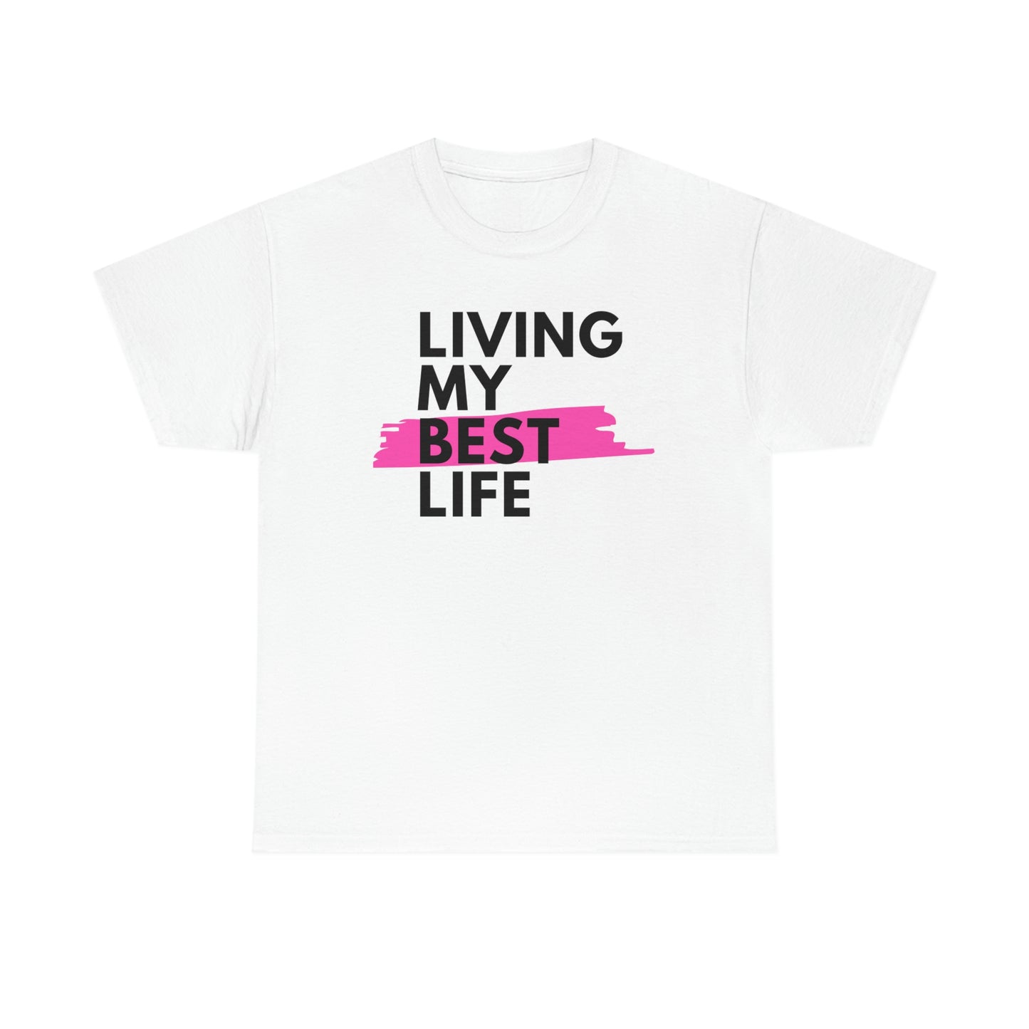Living My Best Life Self LoveUnisex Heavy Cotton Tee