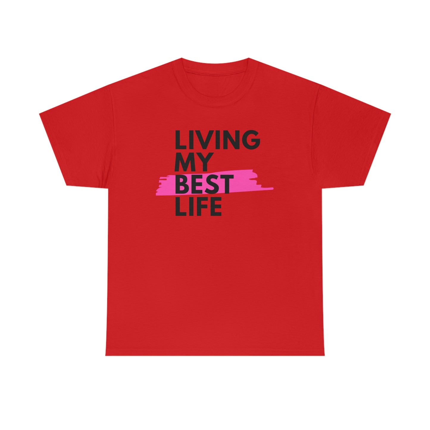 Living My Best Life Self LoveUnisex Heavy Cotton Tee