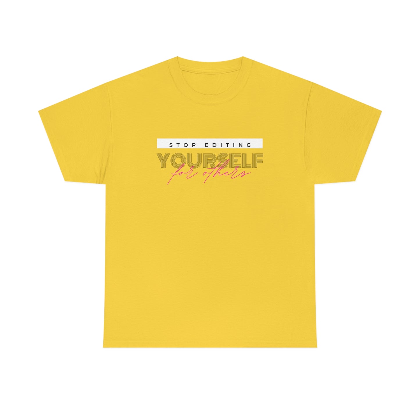 Stop editing Yourself have Self Love Unisex Heavy Cotton Tee