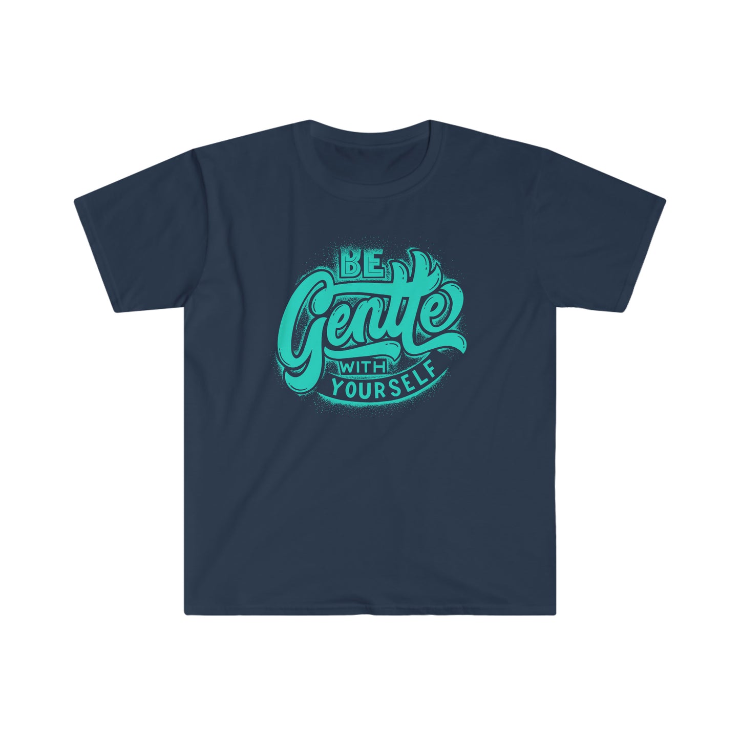 Self Love Be Gentle Unisex Softstyle T-Shirt