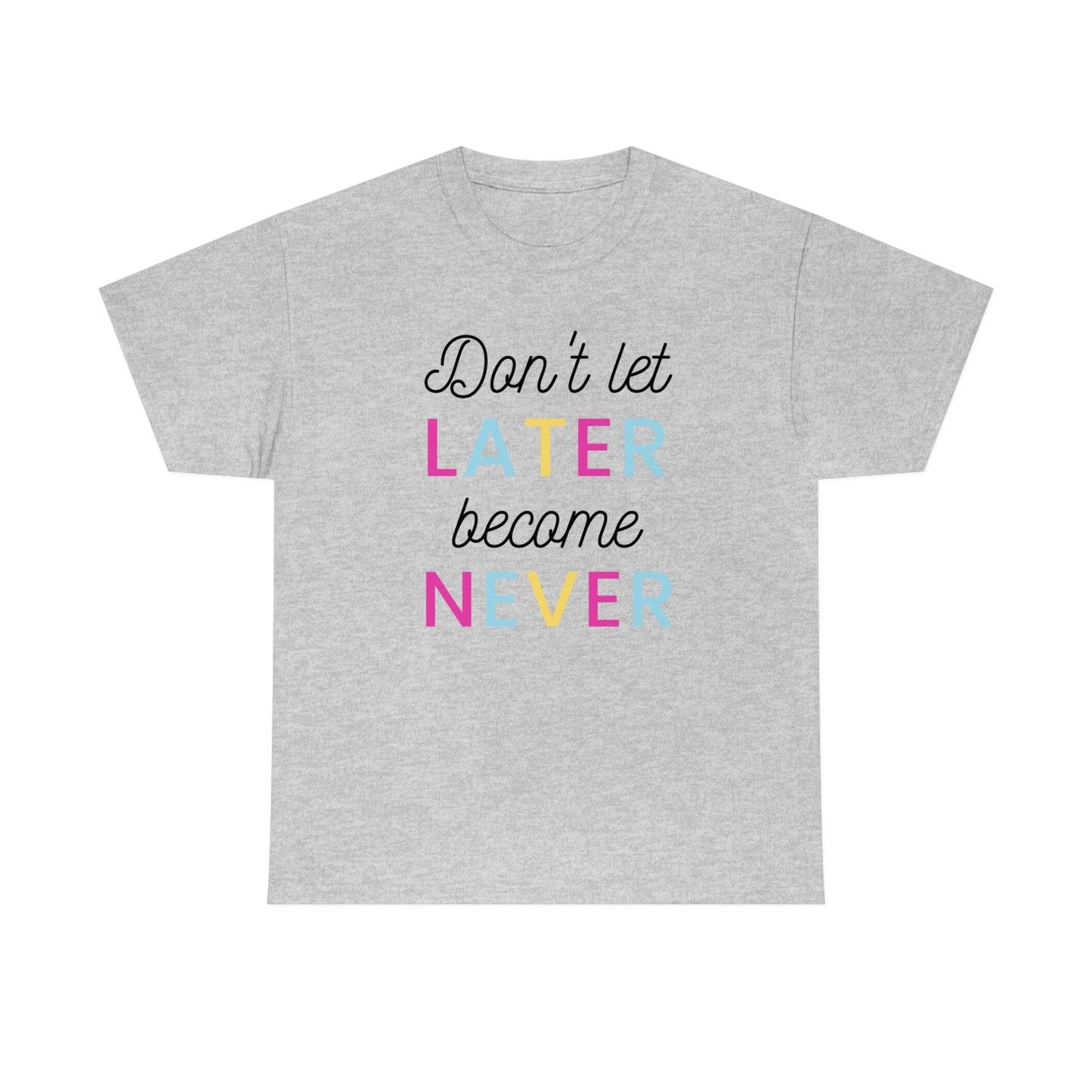Dont Save it for Later Self Love Unisex Heavy Cotton Tee