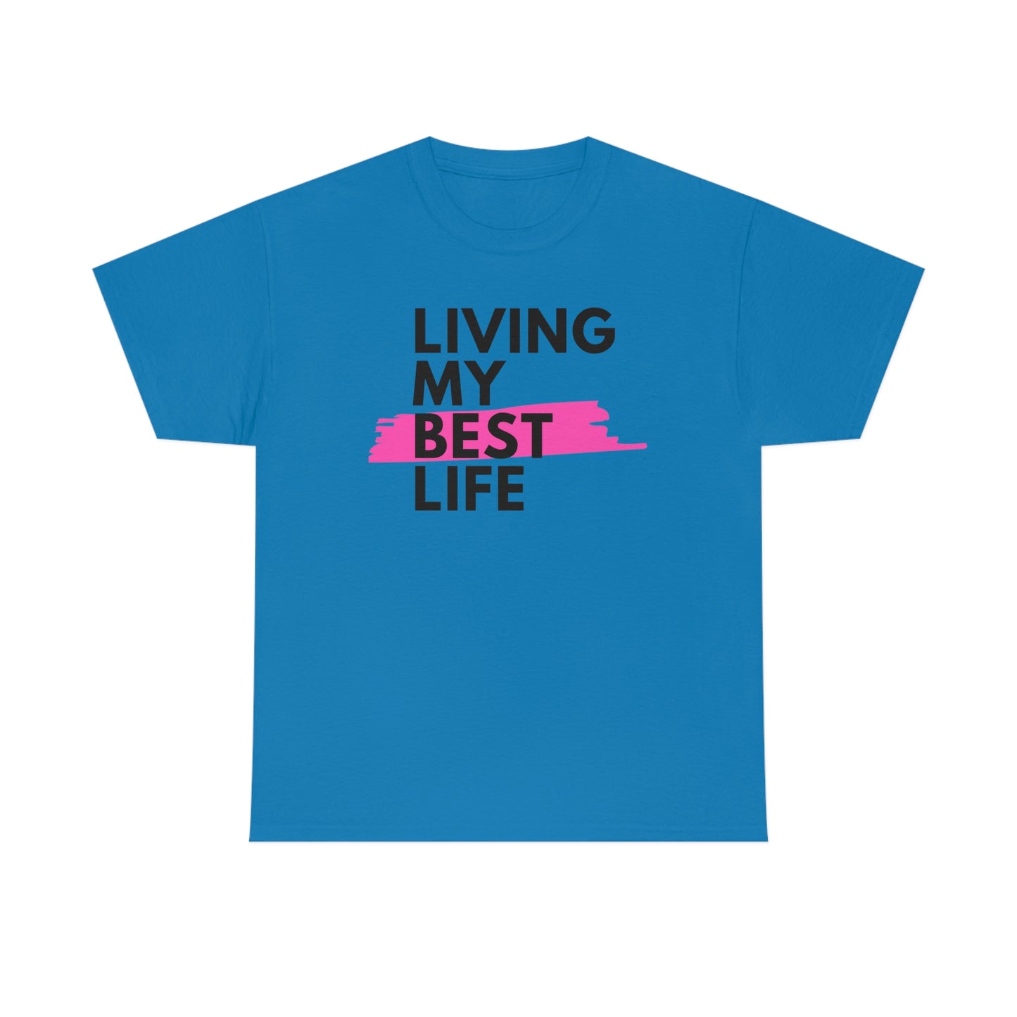 Living My Best Life Self LoveUnisex Heavy Cotton Tee