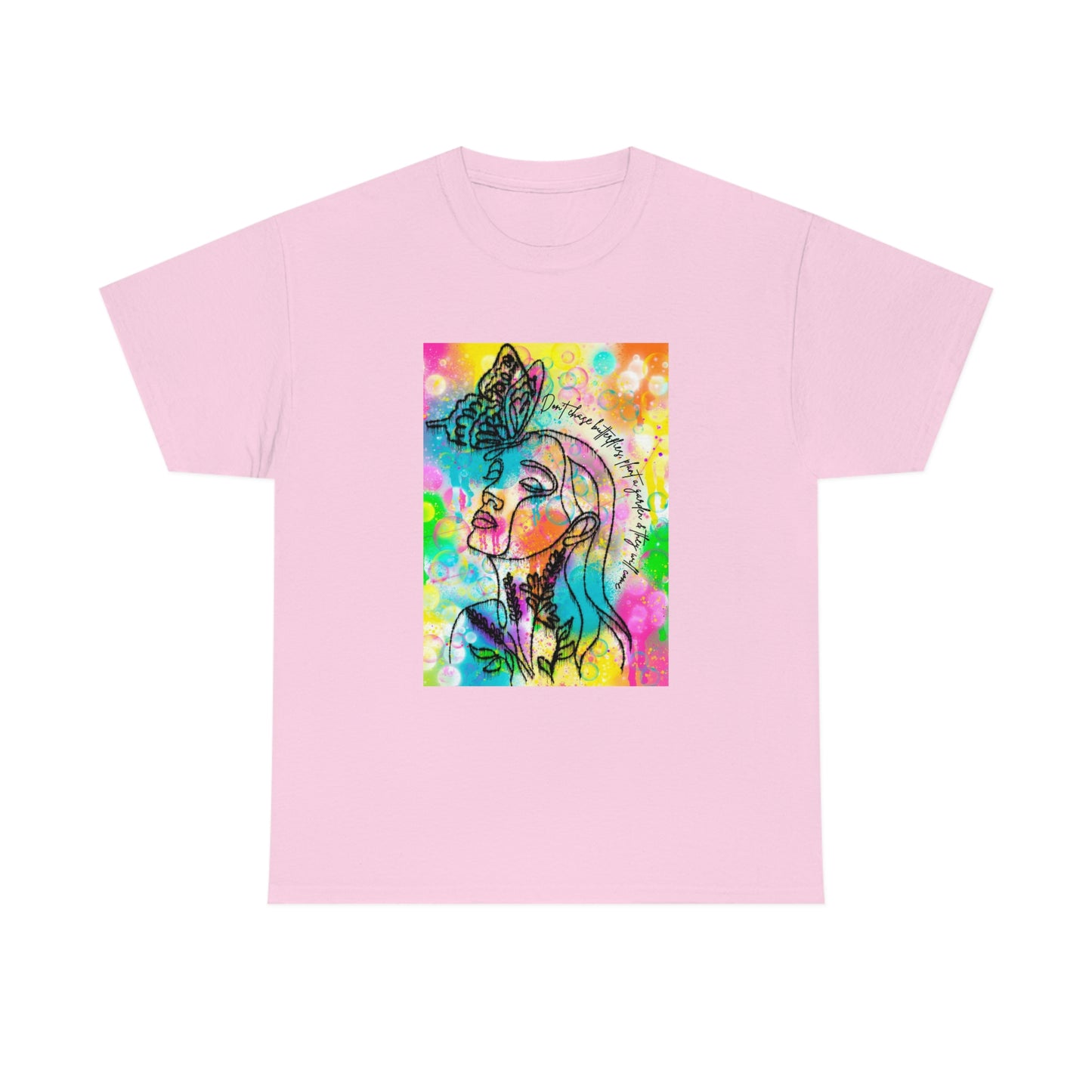 Blossoming Butterfly Dont Chase Unisex Heavy Cotton Tee