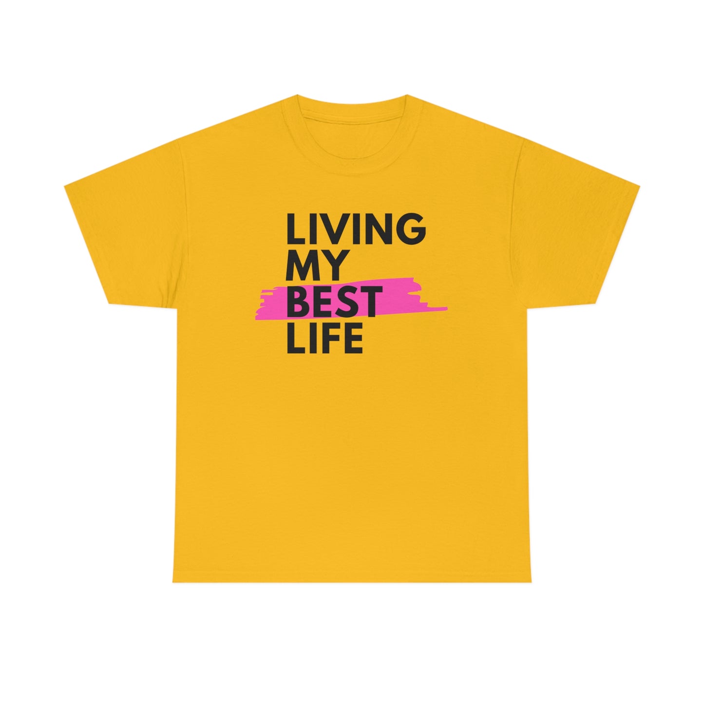 Living My Best Life Self LoveUnisex Heavy Cotton Tee