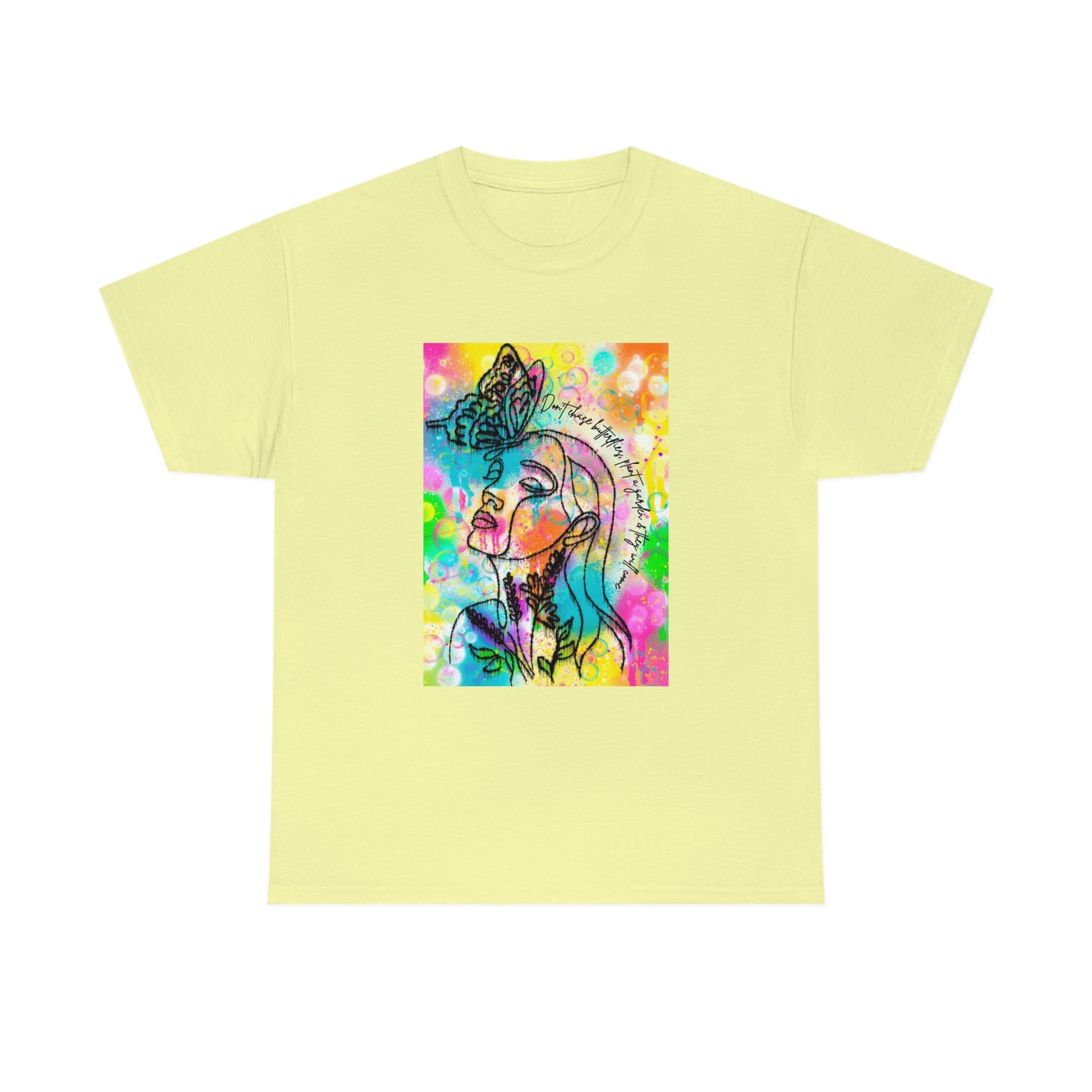 Blossoming Butterfly Dont Chase Unisex Heavy Cotton Tee